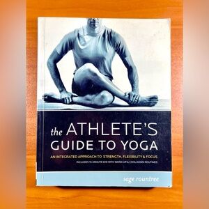 The Athlete's Guide to Yoga Book by Sage Rountree
